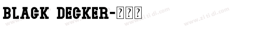 Black Decker字体转换 Black Decker字体转换